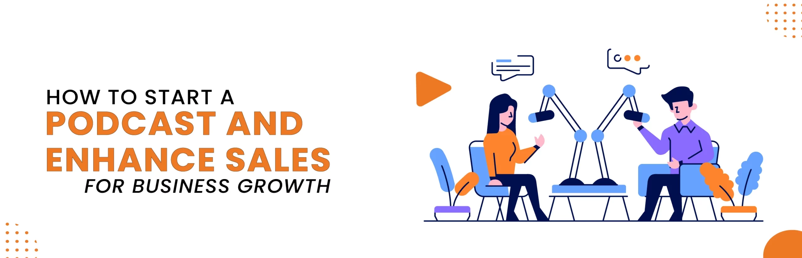 How To Start A Podcast and Enhance Sales for Business Growth